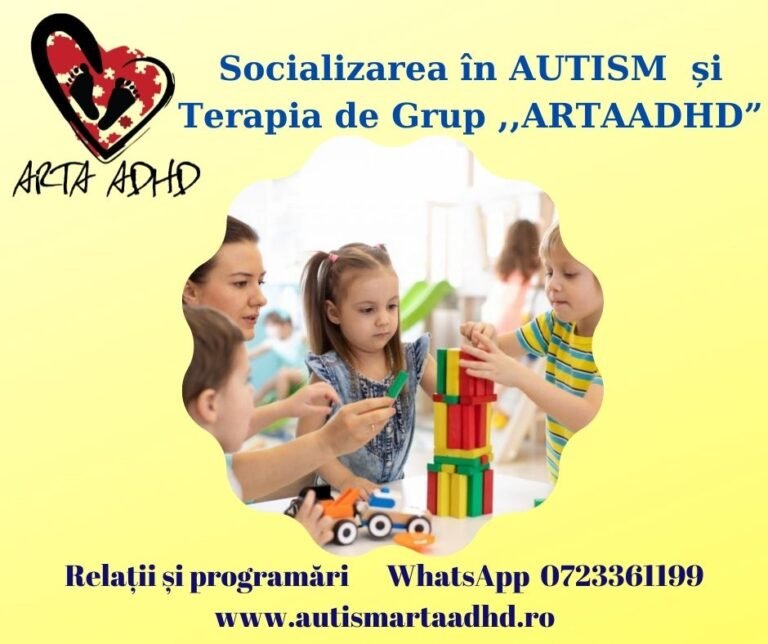 SOCIALIZAREA ÎN AUTISM și TERAPIA DE GRUP în CENTRELE ,,ARTAADHD”